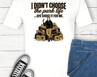 I Didn't Choose The Park Life She Chose It For Me Shirt | Funny Disney Dad Tee | Disney Husband Shirt | Disney Parks Shirt | Disney Couple