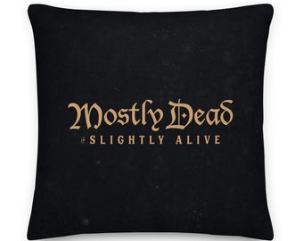 Mostly Dead Is Slightly Alive Princess Bride Almohada Premium