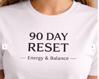 Women's 90 Day Reset T-Shirt - Energy & Balance Fitness T-Shirt - Minimalist Motivational Wellness T-Shirt - Wellness Yoga Pilates Gift