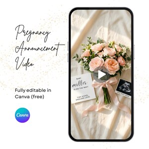 May include: A smartphone displays a pregnancy announcement video. The screen shows a bouquet of pink roses, a card with the text "Baby Miller is on the way!", and an ultrasound image. The text "Pregnancy Announcement Video" is displayed.