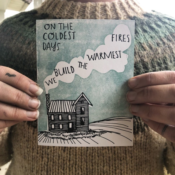 Winter Greeting Letterpress Card - on the coldest days we build the warmest fires - winter solstice, christmas card alternative, yule, cozy