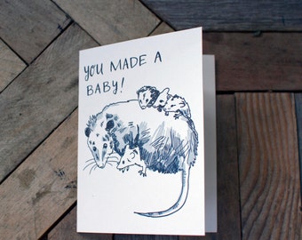 You Made a Baby! Letterpress Possum Baby Card