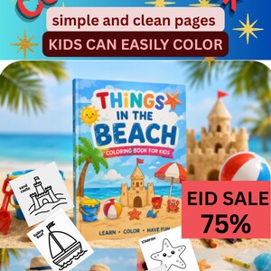 May include: A coloring book titled "Things in the Beach" for kids, featuring simple and clean pages. The cover shows a beach scene with a sandcastle, sun, and palm trees. Includes line drawings of beach items.