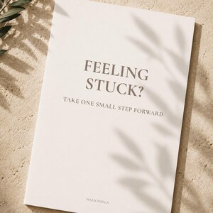 Feeling Stuck? Workbook | Take One Small Step Forward | Guided Self Reflection Journal