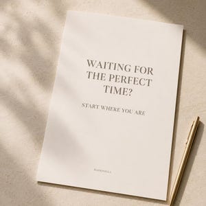 Waiting for the Perfect Time Workbook | Start Where You Are Journal | Guided Reflection PDF