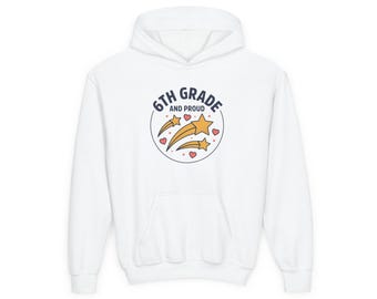 Bluza z kapturem „6th Grade Proud” | Wzór „Keep Going Stars” z tyłu