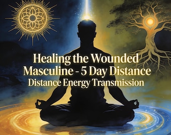 Sanación de energía masculina: Sanación energética a distancia de 5 días para la fuerza interior y el equilibrio.