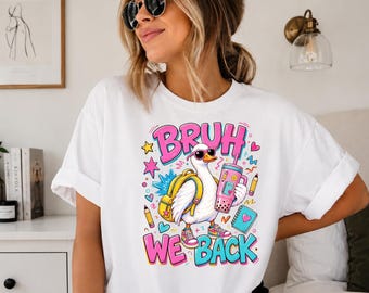 Bruh We Back Goose PNG, Funny School Backpack Design (Digital Download)