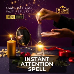 Könnte beinhalten: Werbung für einen Sofortaufmerksamkeitszauber. Das Bild zeigt eine brennende Kerze, einen kleinen Spiegel, eine Parfümflasche und den Text "INSTANT ATTENTION SPELL". Der Hintergrund ist dunkelviolett mit goldenen Akzenten und dem Text "SAME DAY CAST, FAST RESULTS".