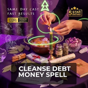 May include: A table set for a money spell, featuring a lit green candle, a wooden bowl, bundles of cash, herbs, and a scroll labelled "Debt Release Petition." The image text reads "CLEANSE DEBT MONEY SPELL." The image also includes a 5-star rating.