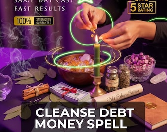 Cleanse DeBT Money Ritual, Prosperity Spell, Financial Freedom Alignment