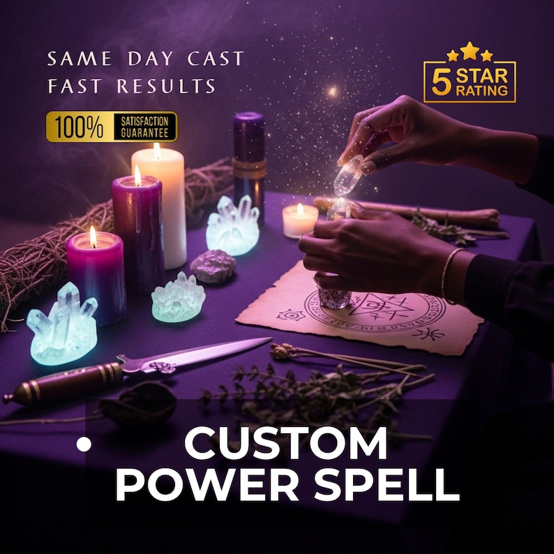 May include: A magical arrangement with candles, crystals, and a dagger on a purple surface. The text reads "SAME DAY CAST, FAST RESULTS" and "CUSTOM POWER SPELL". A hand is pouring a substance into a glass vial. The image also includes a "5 STAR RATING" graphic.