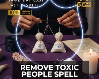 REMOVE TOXIC PEOPLE Ritual, negative influence removal, boundary protection ritual, unhealthy connection release, detachment magic, safety