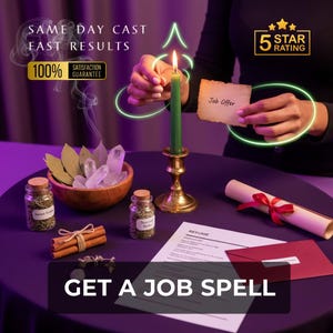 May include: A still life arrangement featuring a green candle in a gold candlestick, a wooden bowl with crystals and bay leaves, and small jars of herbs. A scroll, a red envelope, and a paper with "Job Offer" are also present. The text "GET A JOB SPELL" is at the bottom.