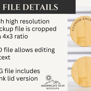 May include: Image showcasing a mockup file with file details. The text reads: "Each high resolution mockup file is cropped to a 4x3 ratio. PSD file allows editing lid text. PNG file includes blank lid version." Two round wooden lids are shown with the text "CUSTOM ENGRAVING".