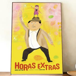 May include: A framed poster with a yellow background features a cartoon illustration. The artwork depicts a man with a small figure on his head, with the words "HORAS EXTRAS" in red. The poster is displayed on a wall.