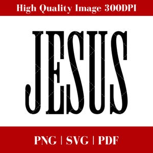 May include: Black text spelling out the word "JESUS" in a bold, stylized font. The image includes the text "High Quality Image 300DPI" at the top and "PNG | SVG | PDF" at the bottom, all against a white background.