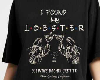 Friends Lobster Bachelorette Party Shirt, She Found Her Lobster Bach Tee