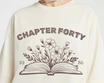 Chapter 40 Shirt, Custom 1986 Birthday Tee, Bookish 40th Birthday, Book Lover Gift Her