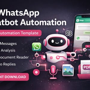 May include: An illustration advertising AI WhatsApp Chatbot Automation. It shows a white and pink robot, a smartphone with a chat screen, and icons for voice messages, image analysis, and PDF document reader. Text includes "AI WhatsApp Chatbot Automation" and "Instant Download."
