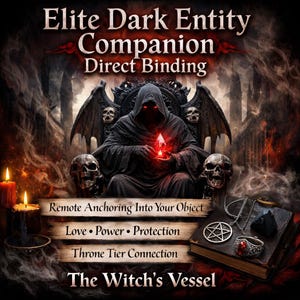 Puede incluir: Ilustración digital con una figura encapuchada en un trono, sosteniendo un objeto rojo brillante. El texto incluye: "Elite Dark Entity Companion Direct Binding", "Remote Anchoring Into Your Object" y "The Witch's Vessel".