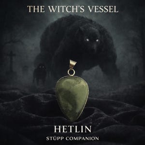 Stüpp Spirit Companion Binding · Hetlin · Dark Entity Guardian · Protection · Authority · First Touch Binding Pendant · The Witch's Vessel