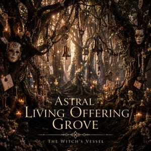 May include: A mystical forest scene with the text "Astral Living Offering Grove" and "The Witch's Vessel". The image features hanging bells, keys, masks, and candles, creating an enchanting atmosphere. The color palette is dominated by warm, earthy tones.
