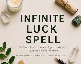 Infinite Luck Spell - Attract Good Fortune, Success & Lucky Opportunities
