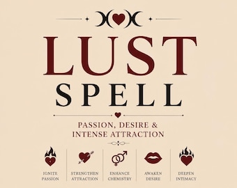 Lust Spell - Passion, Desire & Intense Attraction