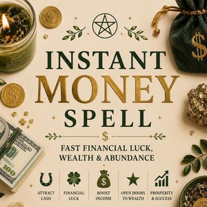 Instant Money Spell - Fast Financial Luck, Wealth & Abundance
