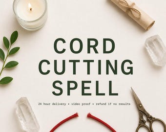 Cord Cutting Spell - Release Negative Energy, Let Go & Move Forward