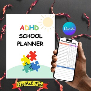 May include: A white ADHD School Planner document featuring a sun graphic, colourful puzzle pieces, and the text ADHD SCHOOL PLANNER. A smartphone displays a Physical Activity Log with a task list and weekly checkboxes. A Digital File banner is included.