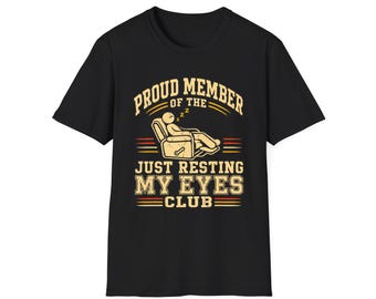 Proud Member Just Resting My Eyes Club Shirt, Funny Napping Recliner Tee, Dad Nap Gift, Grandfather Sleep Lover Humor