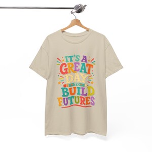 Build Futures Teacher Shirt, Back to School Educator Tee, Inspirational Typography T-Shirt image 7