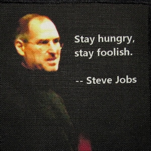 STEVE JOBS QUOTE - Stay Hungry and Foolish - Printed Patch - Sew On