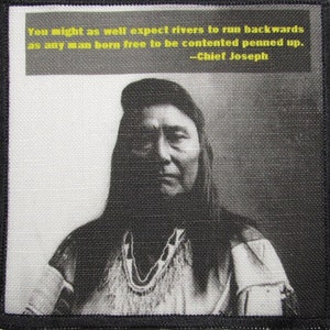 Printed Sew On Patch - CHIEF JOSEPH QUOTE - Nez Perce - Vest, Bag, Backpack, Jacket - p160