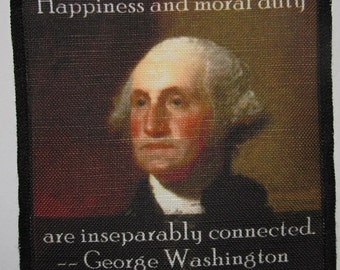 Gedruckter Aufnäher zum Aufnähen - GEORGE WASHINGTON ZITAT - Glück und sittliche Pflicht
