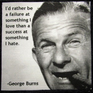 GEORGE BURNS Zitat - gedruckt Patch - ann&auml;hen - Weste, Tasche, Rucksack, Jacke
