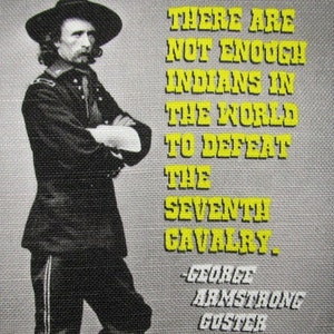 CITAZIONE DI GEORGE CUSTER - Toppa stampata - Da cucire - Gilet, borsa, zaino, giacca - p514