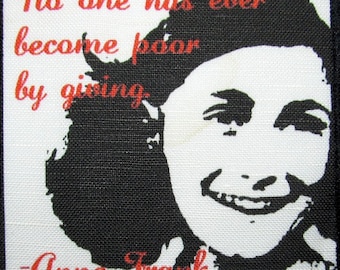 ANNE FRANK QUOTE  - Giving - Printed Patch - Sew On - Vest, Bag, Backpack, Jacket