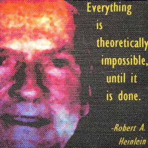 ROBERT HEINLEIN QUOTE - Printed Patch - Sew On - Vest, Bag, Backpack, Jacket p464