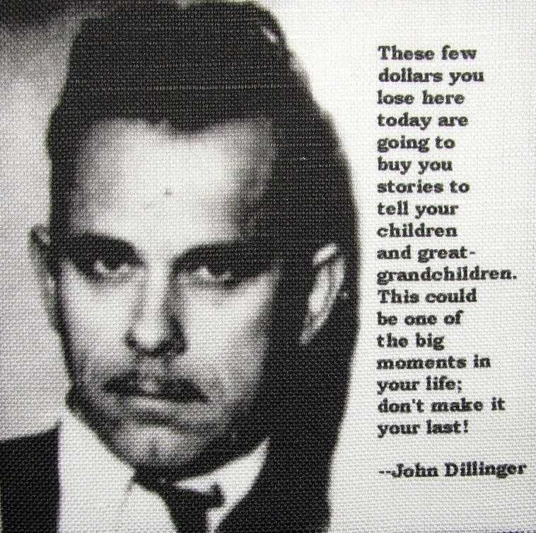 JOHN DILLINGER QUOTE He is Gonna Make You a Star Printed - Etsy