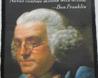 BEN FRANKLIN Quote  - Printed Patch - Sew On - Vest, Bag, Backpack, Jacket