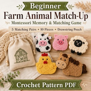 May include: A Beginner Farm Animal Match-Up Montessori Memory & Matching Game with 5 matching pairs, 10 pieces, and a drawstring pouch. The set includes crocheted figures of a cow, pig, sheep, chicken, and horse, plus a barn-printed pouch.