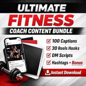 May include: A promotional image for a fitness coach content bundle. The image features the text "ULTIMATE FITNESS COACH CONTENT BUNDLE" in white and red. The bundle includes 100 captions, 30 reels hooks, DM scripts, and hashtags. A smartphone displays a woman working out.