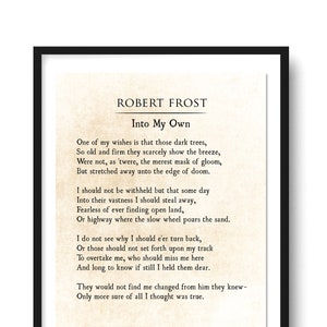 Robert Frost Print, Into My Own Poem Print, One of My Wishes Poem, Poetry Art Print, Modern Wall Art, Literary Art Print, Unframed