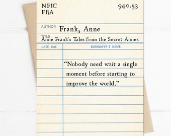 May include: A vintage library card with a brown background and white text. The card is for the book "Anne Frank's Tales from the Secret Annex" by Anne Frank. The card also includes the quote "Nobody need wait a single moment before starting to improve the world."