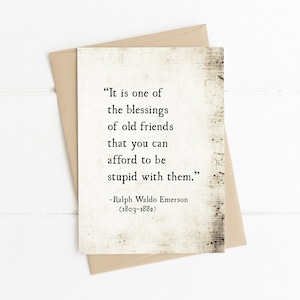 Ralph Waldo Emerson Quote Card, Blessings of Old Friends Card, Card for Best Friends, Friendship Card, Emerson Literary Print