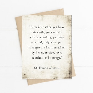 St. Francis of Assisi Quote Notecard, Remember When You Leave this Earth, Sympathy Card, Inspirational Quote, Graduation Grad Card