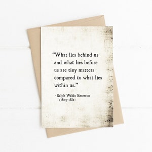 May include: A vintage-style card with a quote by Ralph Waldo Emerson: "What lies behind us and what lies before us are tiny matters compared to what lies within us." The quote is printed in black text on a white background with a subtle vintage texture.